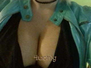 4uonly