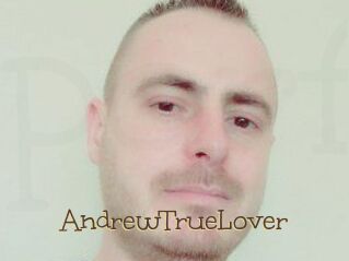 AndrewTrueLover