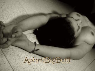 AphrilBigButt