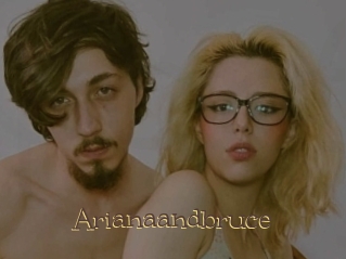 Arianaandbruce