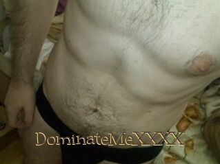 DominateMeXXXX