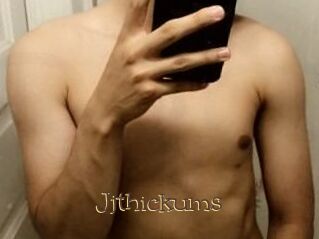 Jjthickums