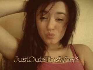 JustOutaThisWorld