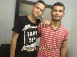 Joseandmatt