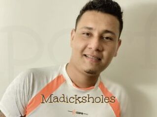 Madicksholes