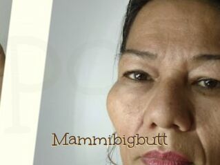 Mammibigbutt