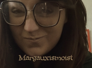 Margauxismoist