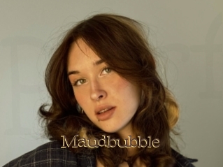 Maudbubble