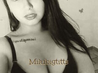 Milubigtitts