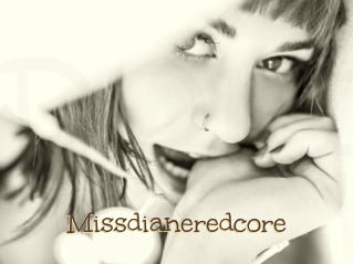 Missdianeredcore