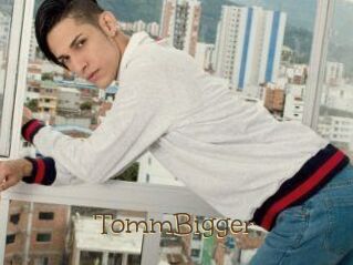 TommBigger
