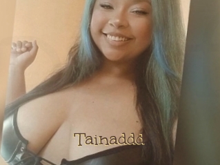 Tainaddd