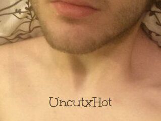 UncutxHot