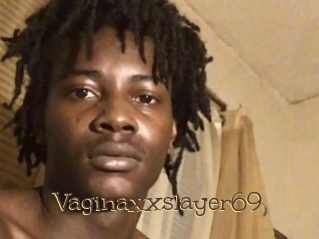 Vaginaxxslayer69