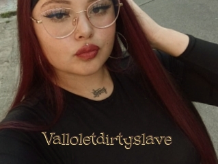 Valloletdirtyslave